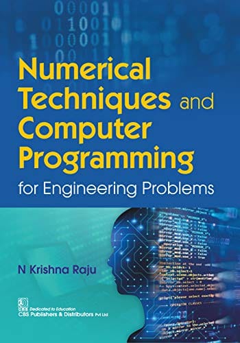 Numerical Techniques and Computer Programming for Engineering Problem 2020 by N. Krishna Raju