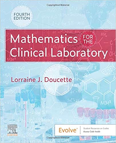 Mathematics for the Clinical Laboratory 4th Edition 2021 by Lorraine J. Doucette