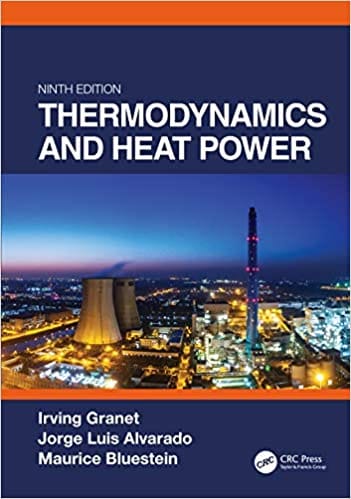Thermodynamics and Heat Power 9th Edition 2020 by Irving Granet