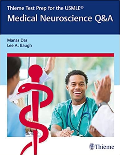 Thieme Test Prep for the USMLE Medical Neuroscience Q&A 2018 by Manas Das
