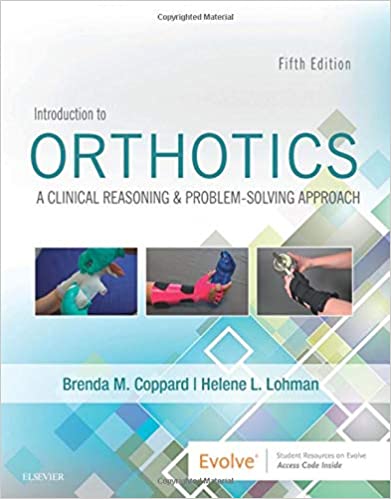 Introduction to Orthotics A Clinical Reasoning and Problem-Solving Approach 5th Edition 2019 by Brenda M. Coppard