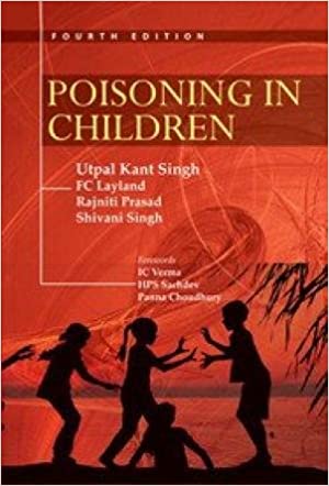 Poisoning In Children 2013 by Utpal Kant