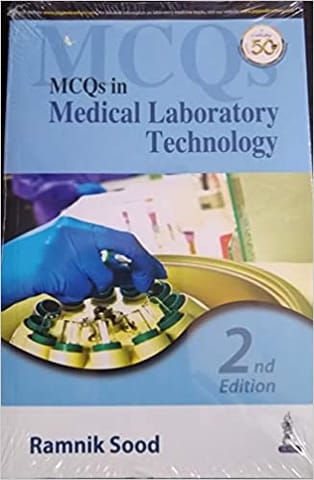 MCQs In Medical Laboratory Technology 2nd Edition 2021 By Ramnik Sood