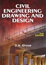 Civil Engineering Drawing And Design 2Ed (Pb 2015) By Ghose D.N
