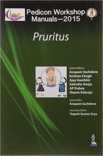 Pedicon Workshop Manuals-2015 Iap Pruritus 1st Edition By Sachdeva Anupam