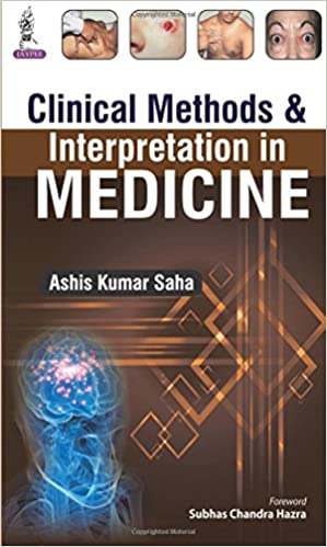 Clinical Methods & Interpretation In Medicine 1st Edition By Saha Ashis Kumar
