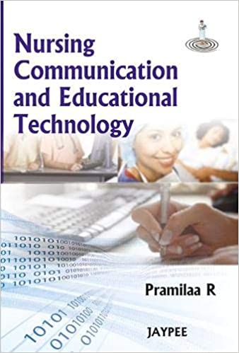 Nursing Communication And Educational Technology 1st Edition By Pramilaa