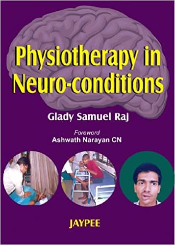 Physiotherapy In Neuro-Conditions 1st Edition By Raj