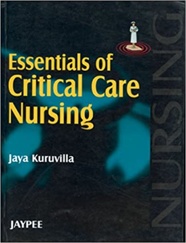 Essentials Of Critical Care Nursing 1st Edition By Kuruvilla