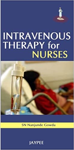 Intravenous Therapy For Nurses 1st Edition By Gowda