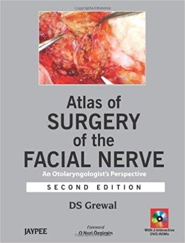 Atlas Of Surgery Of The Facial Nerve :An Otolaryngologist'S Perspective With 2 Dvd 2nd Edition By Grewal