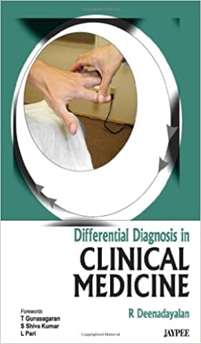 Differential Diagnosis In Clinical Medicine 1st Edition By Deenadayalan