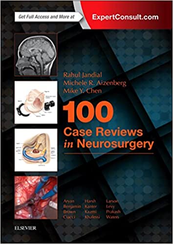 100 Case Reviews in Neurosurgery 1st Edition 2016 By Jandial