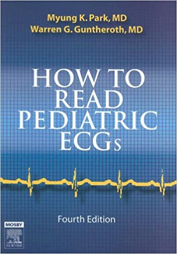 How to Read Pediatric ECGs - 4th Edition 2006 By Park