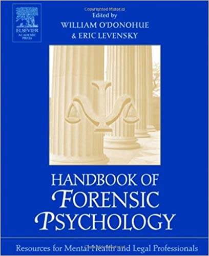 Handbook of Forensic Psychology 2004 By O'Donohue Publisher Elsevier
