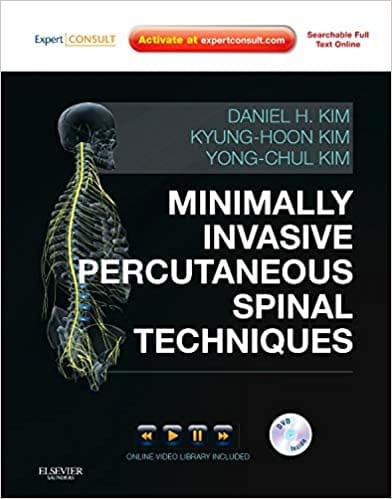 Minimally Invasive Percutaneous Spinal Techniques With DVD 2011 By Kim Publisher Elsevier