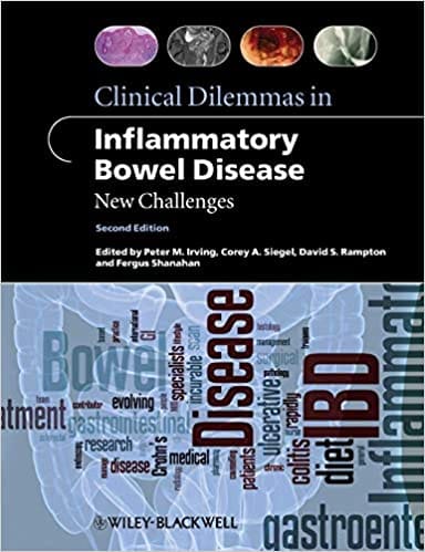 Clinical Dilemmas in Inflammatory Bowel Disease: New Challenges 2nd Edition 2011 By Irving Publisher Wiley