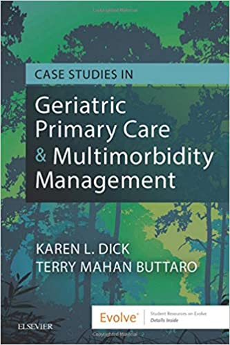 Case Studies in Geriatric Primary Care & Multimorbidity Managemen 1st Edition 2019 By Dick