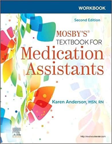 Workbook for Mosby's Textbook for Medication Assistants 2nd Edition 2022 By Anderson