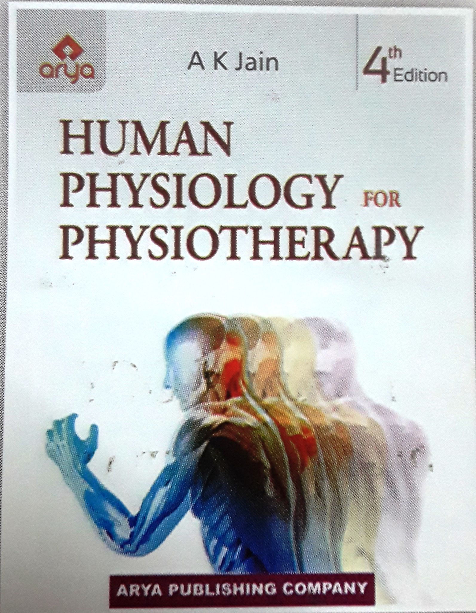 Human Physiology For Physiotherapy 4th Edition Reprint 2022 By A K