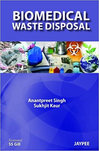 Biomedical Waste Disposal 1st Edition 2012 By Singh