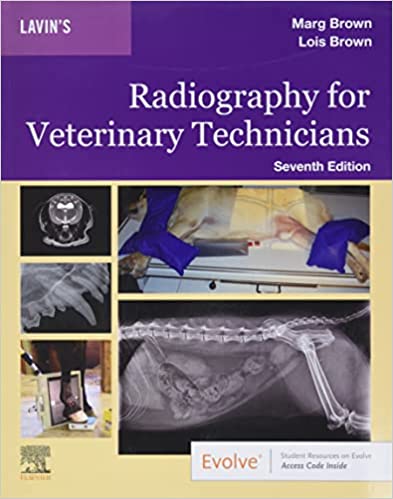 Lavin's Radiography for Veterinary Technicians 7th Edition 2021 By Marg Brown