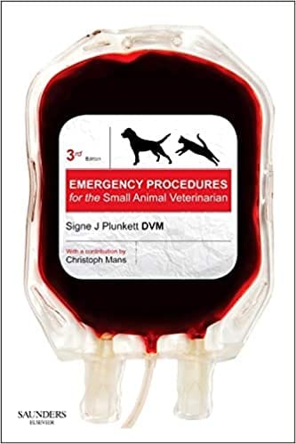 Emergency Procedures for the Small Animal Veterinarian 3rd Edition 2012 By Plunkett