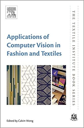 Application Of Computer Vision In Fashion And Textiles 2018 By Wong C