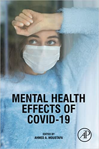 Mental Health Effects Of Covid 19 2021 By Moustafa A A