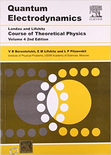 Course Of Theoretical Physics Vol 4 Quantum Electrodynamics 2nd Edition 2020 By Landau L D
