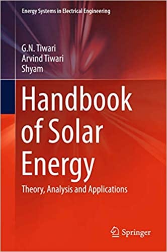 Handbook Of Solar Energy Theory Analysis And Applications 2016 By Tiwari G N
