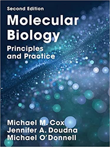 Molecular Biology Principles And Practice 2nd Edition 2015 By Cox M M