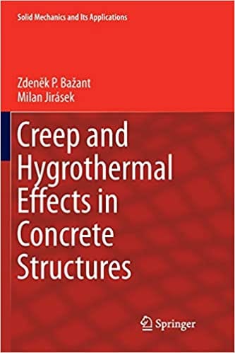 Creep And Hygrothermal Effects In Concrete Structures 2018 By Bazant Z P