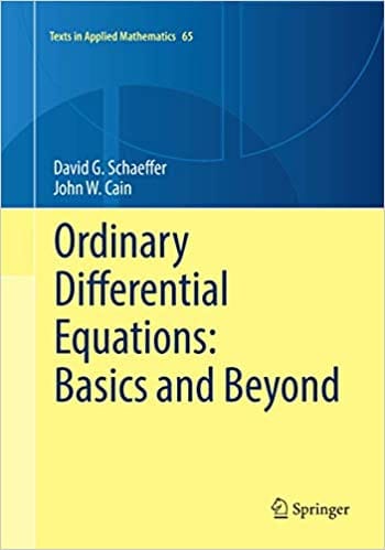 Ordinary Differential Equations Basics And Beyond 2016 By Schaeffer D G