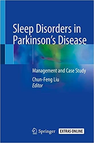 Sleep Disorders In Parkinsons Disease Management And Case Study 2020 By Liu C F