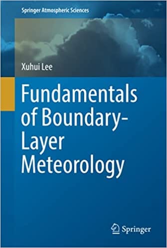 Fundamentals Of Boundary Layer Meteorology 2018 By Xuhui L