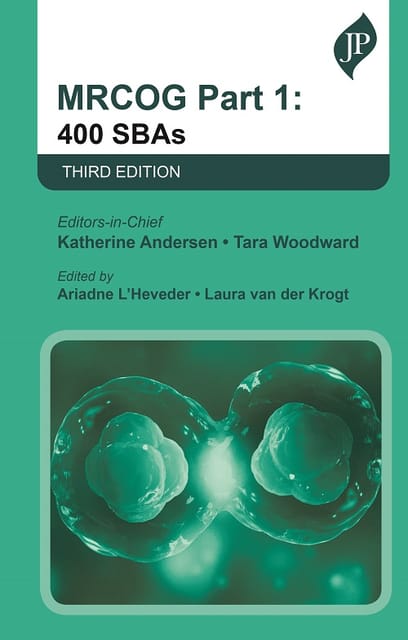 MRCOG Part 1: 400 SBAs 3rd Edition 2022 By Katherine Andersen & Tara  Woodward
