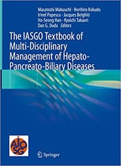 The Iasgo Textbook Of Multi Disciplinary Management Of Hepato Pancreato Biliary Diseases 2022 By Makuuchi M