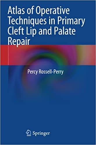 Perry P R Atlas Of Operative Techniques In Primary Cleft Lip And Palate Repair 2020