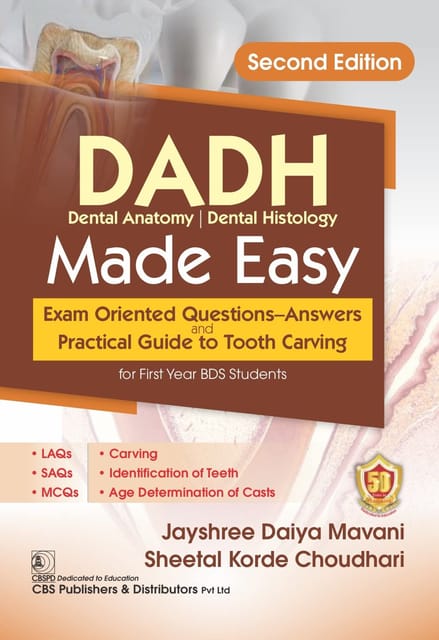 DADH Dental Anatomy | Dental Histology Made Easy for First Year BDS Students 2nd Edition 2023 by Jayshree Daiya Mavani