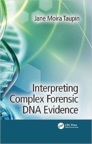 Interpreting Complex Forensic Dna Evidence 2021 By Taupin JM