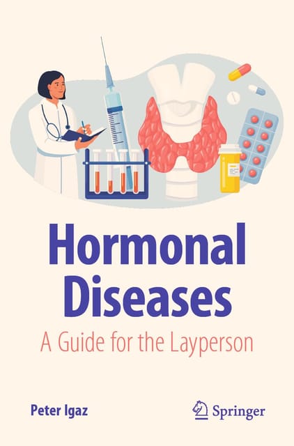 Hormonal Diseases A Guide For The Layperson 2024 By Igaz P