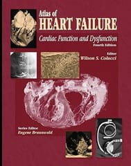 Atlas Of Heart Failure Cardiac Function And Dysfunction 4th Edition 2004 By Colucci W.S.