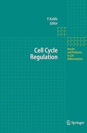 Cell Cycle Regulaytion Results And Problems In Cell Differentiation 2006 By Kaldis P.