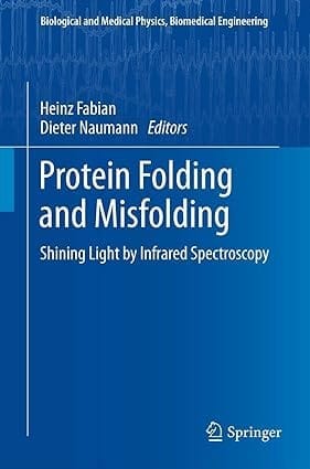 Protein Folding And Misfolding Shining Light By Infrared Spectroscopy 2012 By Fabian H.