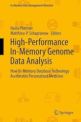 High Performance In Memory Genome Data Analysis How In Memory Database Technology Accelerates Personalized Medicine 2014 By Plattner