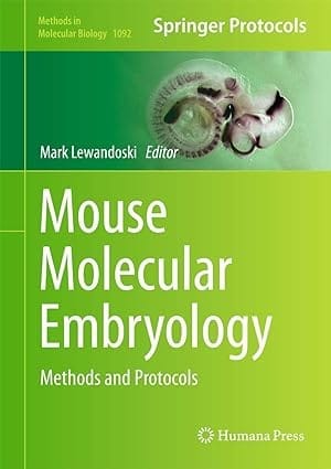 Mouse Molecular Embryology Methods And Protocols 2014 By Lewandoski