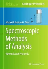 Spectroscopic Methods Of Analysis Methods And Protocols 2012 By Bujalowski W.M.