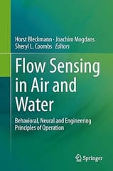 Flow Sensing In Air And Water Behavioral Neural And Engineering Principles Of Operation 2014 By Bleckmann