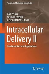 Intracellular Delivery Ii: Fundamentals And Applications 2014 By Prokop